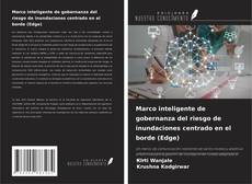 Buchcover von Marco inteligente de gobernanza del riesgo de inundaciones centrado en el borde (Edge)