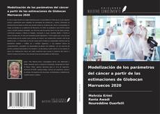 Buchcover von Modelización de los parámetros del cáncer a partir de las estimaciones de Globocan Marruecos 2020
