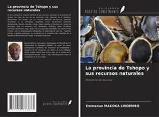 Buchcover von La provincia de Tshopo y sus recursos naturales