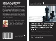 Buchcover von Análisis de las estrategias de seguridad en la región de los Grandes Lagos de África