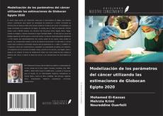 Buchcover von Modelización de los parámetros del cáncer utilizando las estimaciones de Globocan Egipto 2020