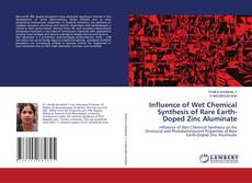 Bookcover of Influence of Wet Chemical Synthesis of Rare Earth-Doped Zinc Aluminate