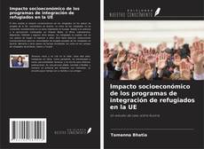Buchcover von Impacto socioeconómico de los programas de integración de refugiados en la UE