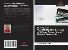 Обложка Analysis of PALMAFRIQUE’s Services to Village Farmers and Related Comments