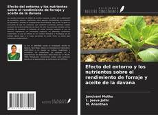 Buchcover von Efecto del entorno y los nutrientes sobre el rendimiento de forraje y aceite de la davana