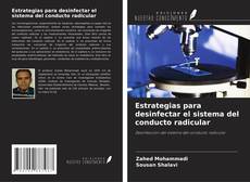 Estrategias para desinfectar el sistema del conducto radicular kitap kapağı