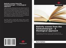 Bookcover of Nativity scenes from the Salzkammergut – A theological approach