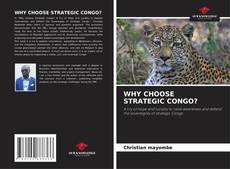 Couverture de WHY CHOOSE STRATEGIC CONGO?
