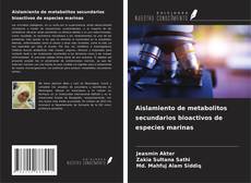 Copertina di Aislamiento de metabolitos secundarios bioactivos de especies marinas
