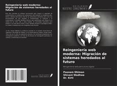 Copertina di Reingeniería web moderna: Migración de sistemas heredados al futuro
