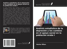 Buchcover von Análisis estadístico de la depresión y los cambios en el apoyo social en la población árabe I