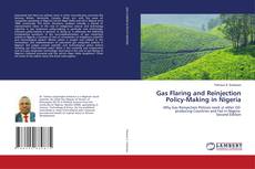 Bookcover of Gas Flaring and Reinjection Policy-Making in Nigeria