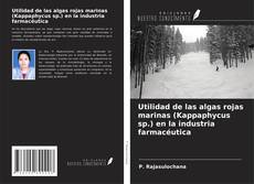 Buchcover von Utilidad de las algas rojas marinas (Kappaphycus sp.) en la industria farmacéutica
