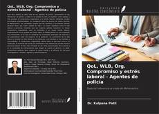 Copertina di QoL, WLB, Org. Compromiso y estrés laboral - Agentes de policía