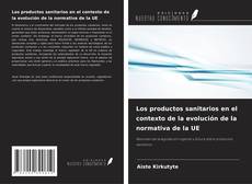 Buchcover von Los productos sanitarios en el contexto de la evolución de la normativa de la UE