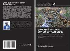 Copertina di ¿POR QUÉ ELEGIR EL CONGO ESTRATÉGICO?