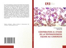 Couverture de CONTRIBUTION A L’ETUDE DE LA TRYPANOSOMOSE EQUINE AU CAMEROUN
