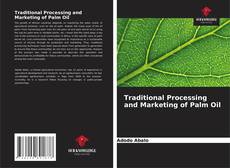 Bookcover of Traditional Processing and Marketing of Palm Oil