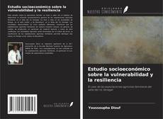 Couverture de Estudio socioeconómico sobre la vulnerabilidad y la resiliencia