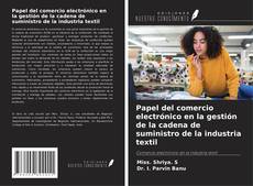 Buchcover von Papel del comercio electrónico en la gestión de la cadena de suministro de la industria textil