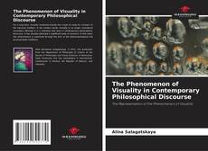 Borítókép a  The Phenomenon of Visuality in Contemporary Philosophical Discourse - hoz