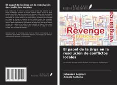 Buchcover von El papel de la jirga en la resolución de conflictos locales