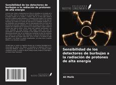 Portada del libro de Sensibilidad de los detectores de burbujas a la radiación de protones de alta energía