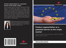 Bookcover of Product segmentation as a potential barrier to the single market
