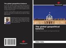 Bookcover of The global geopolitical balance