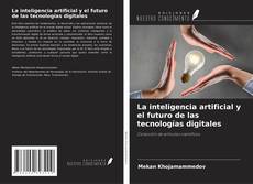 Copertina di La inteligencia artificial y el futuro de las tecnologías digitales