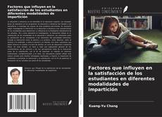 Factores que influyen en la satisfacción de los estudiantes en diferentes modalidades de impartición的封面
