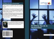 Couverture de El Último Día de la Humanidad
