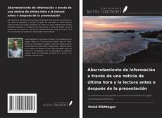 Couverture de Abarrotamiento de información a través de una noticia de última hora y la lectura antes o después de la presentación