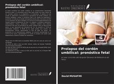 Copertina di Prolapso del cordón umbilical: pronóstico fetal
