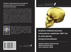 Buchcover von Análisis tridimensionales exhaustivos mediante CBCT de la articulación temporomandibular