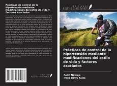 Copertina di Prácticas de control de la hipertensión mediante modificaciones del estilo de vida y factores asociados