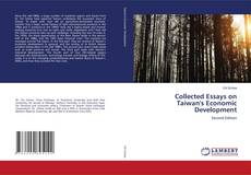 Bookcover of Collected Essays on Taiwan's Economic Development