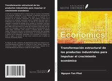 Buchcover von Transformación estructural de los productos industriales para impulsar el crecimiento económico
