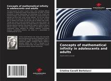 Bookcover of Concepts of mathematical infinity in adolescents and adults