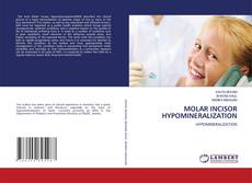 Bookcover of MOLAR INCISOR HYPOMINERALIZATION