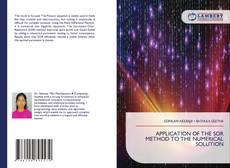 Bookcover of APPLICATION OF THE SOR METHOD TO THE NUMERICAL SOLUTION