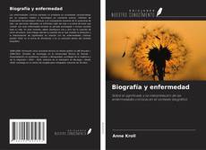 Bookcover of Biografía y enfermedad