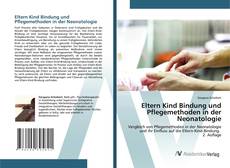 Buchcover von Eltern Kind Bindung und Pflegemethoden in der Neonatologie
