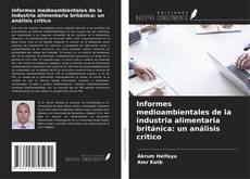 Copertina di Informes medioambientales de la industria alimentaria británica: un análisis crítico