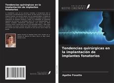 Buchcover von Tendencias quirúrgicas en la implantación de implantes fonatorios