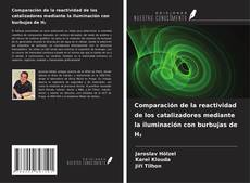 Couverture de Comparación de la reactividad de los catalizadores mediante la iluminación con burbujas de H₂