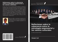 Reflexiones sobre la coherencia entre la estrategia empresarial y los valores culturales的封面