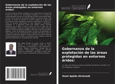 Buchcover von Gobernanza de la explotación de las áreas protegidas en entornos áridos: