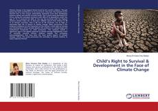 Bookcover of Child’s Right to Survival & Development in the Face of Climate Change