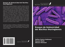 Couverture de Ensayo de biotoxicidad del Bacillus thuringiensis